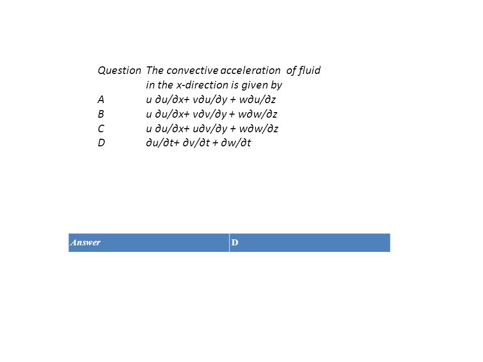 Question In Steady Flow Which One Of The Following Changes With Time Ppt Download