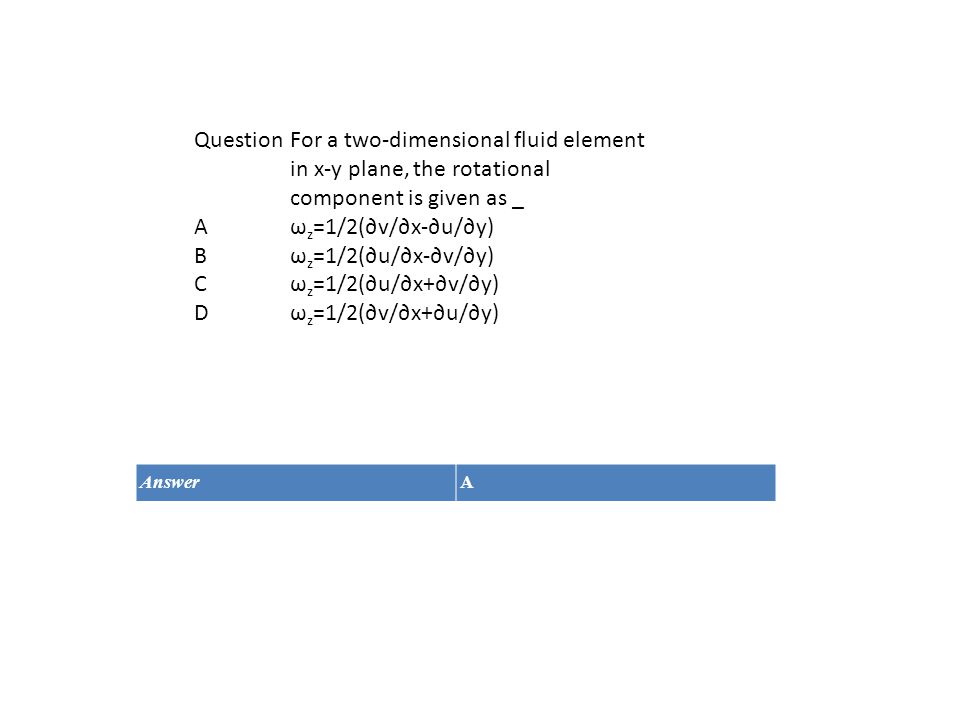 Question In Steady Flow Which One Of The Following Changes With Time Ppt Download