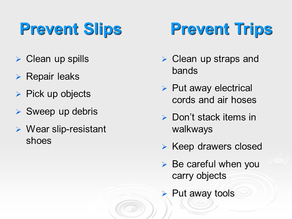 Prevent Slips Prevent Trips