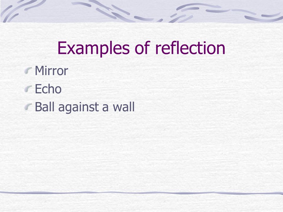Examples of reflection