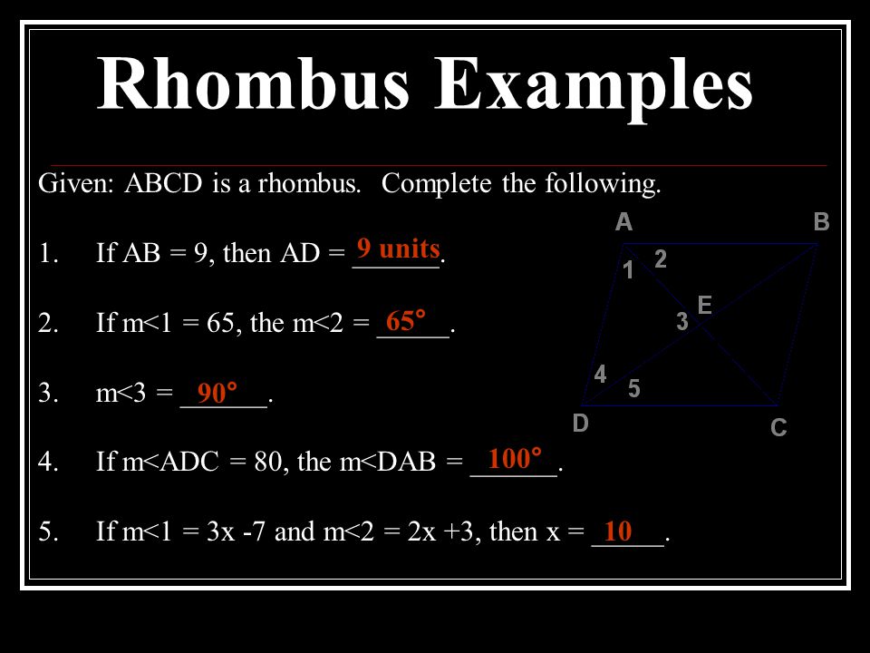 Rhombus Examples Given: ABCD is a rhombus. Complete the following.