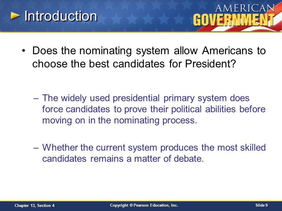 Introduction Does the nominating system allow Americans to choose the best candidates for President