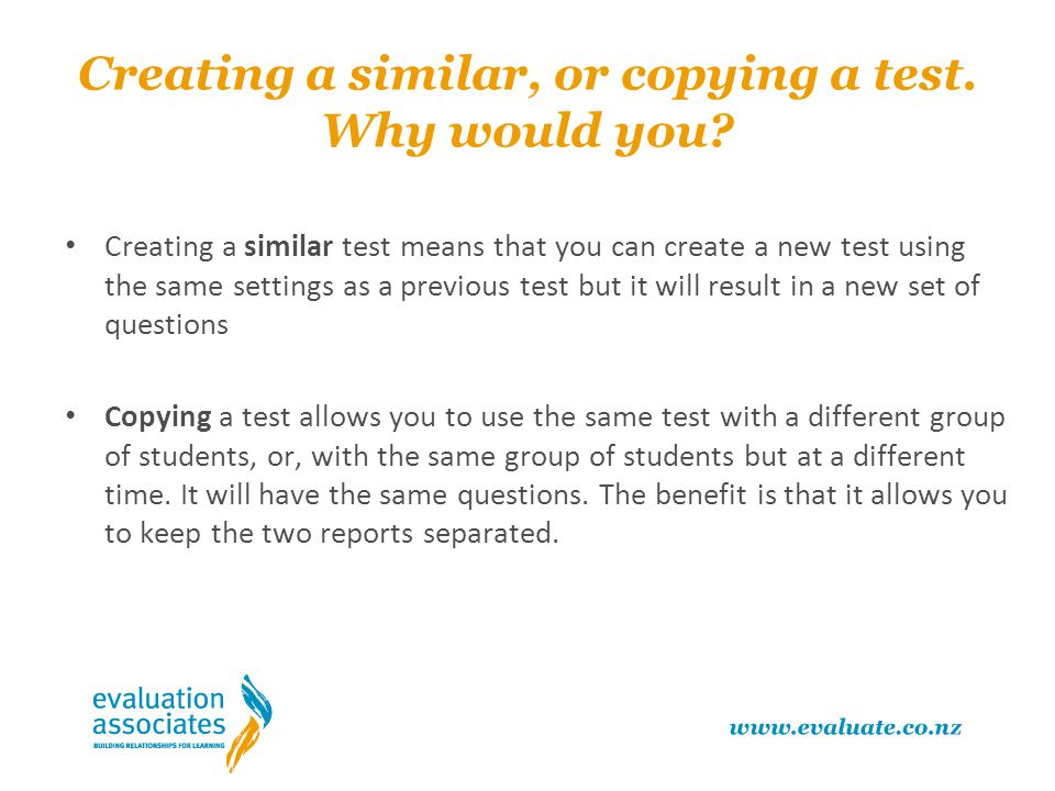 Creating a similar, or copying a test. Why would you