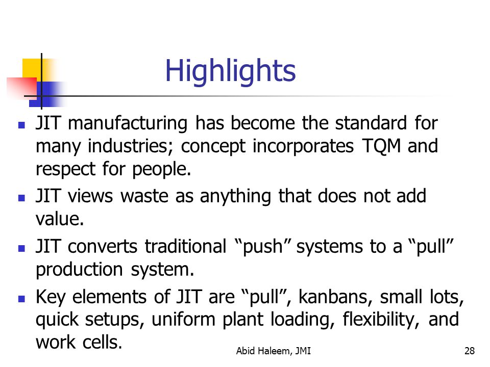 Highlights JIT manufacturing has become the standard for many industries; concept incorporates TQM and respect for people.