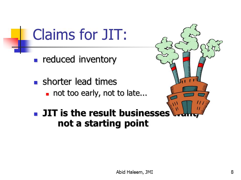 Claims for JIT: reduced inventory shorter lead times