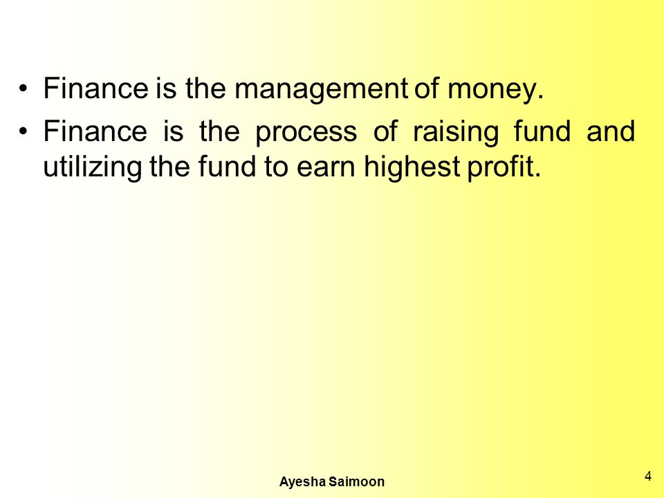 Finance is the management of money.