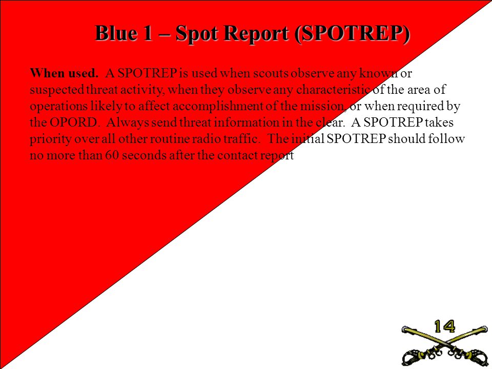 Blue 1 – Spot Report (SPOTREP)
