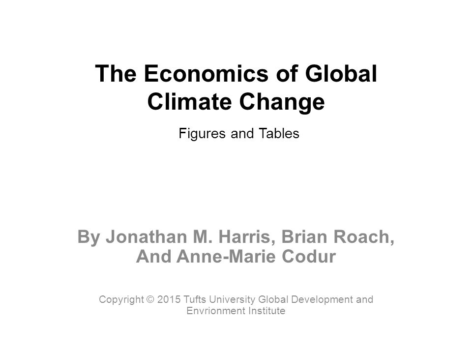 The Economics of Global Climate Change Figures and Tables