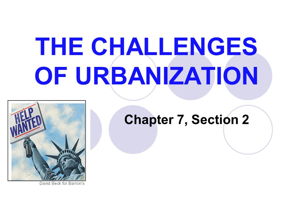 THE CHALLENGES OF URBANIZATION