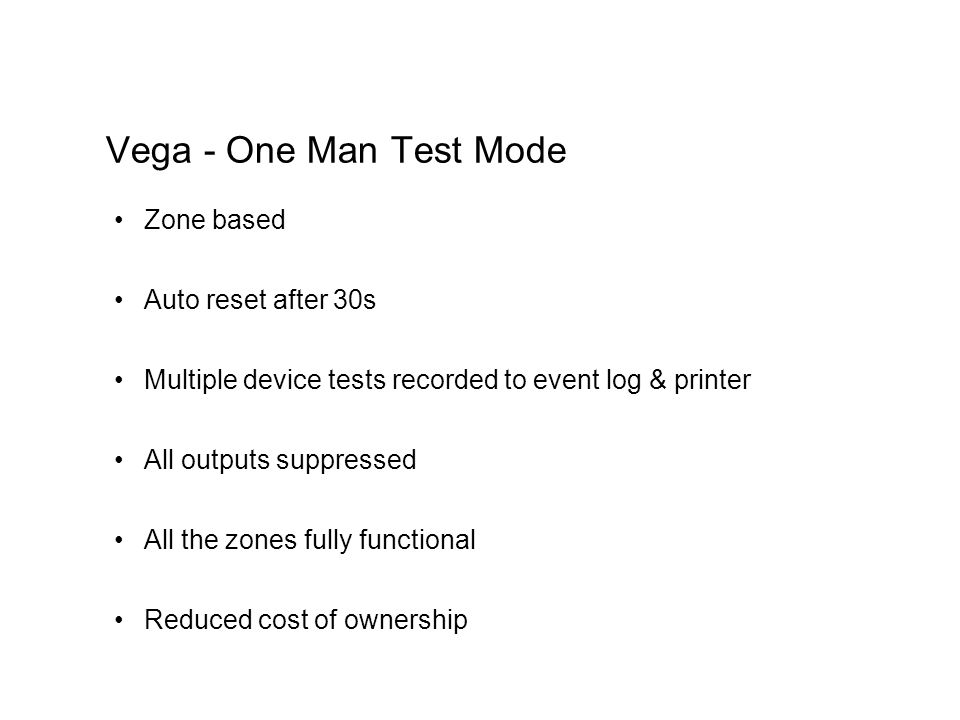 Vega - One Man Test Mode Zone based Auto reset after 30s