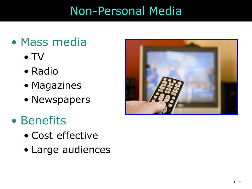 Non-Personal Media Mass media Benefits TV Radio Magazines Newspapers