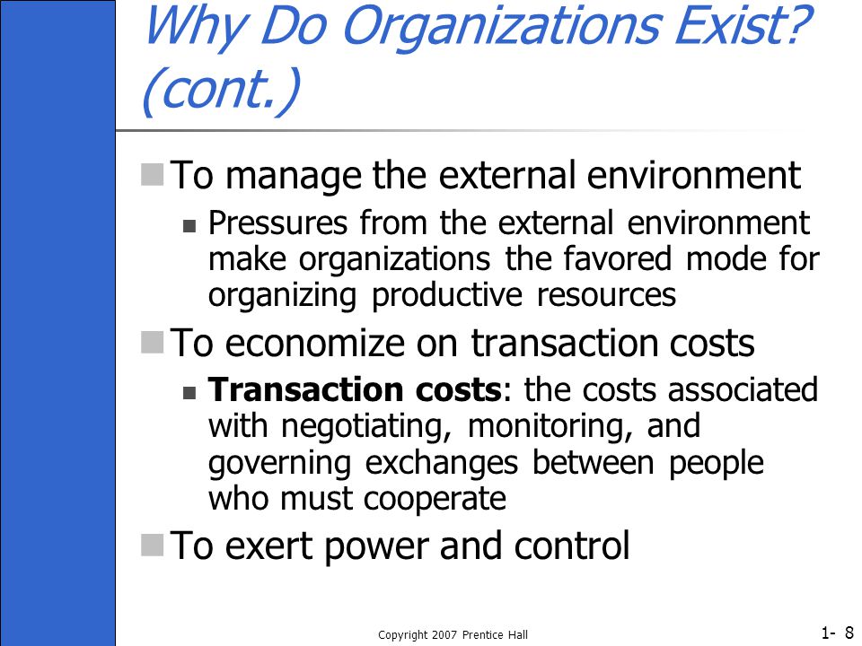 Why Do Organizations Exist (cont.)