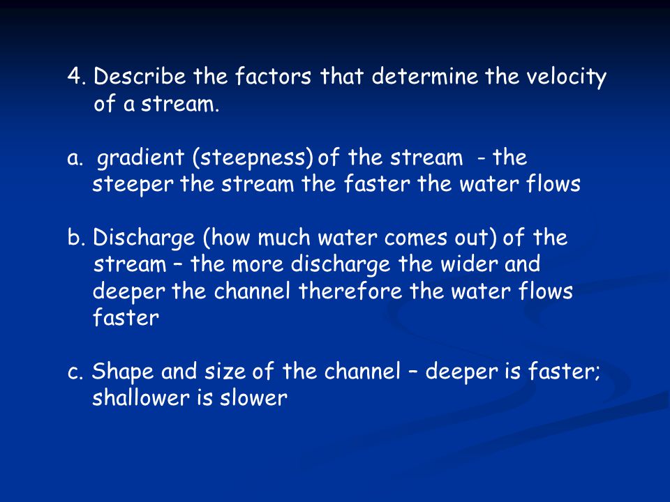 4. Describe the factors that determine the velocity