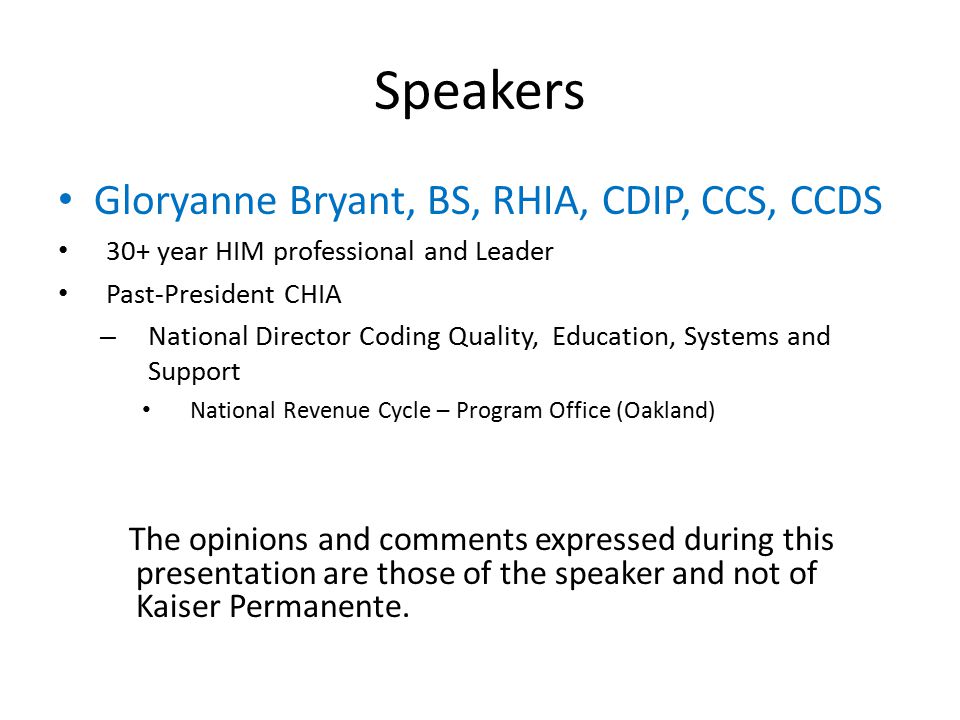 Speakers Gloryanne Bryant, BS, RHIA, CDIP, CCS, CCDS