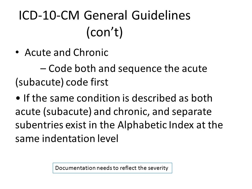 ICD-10-CM General Guidelines (con’t)
