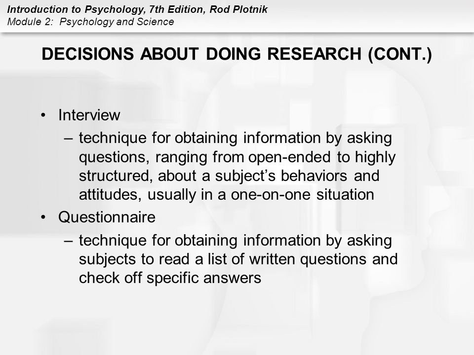 DECISIONS ABOUT DOING RESEARCH (CONT.)