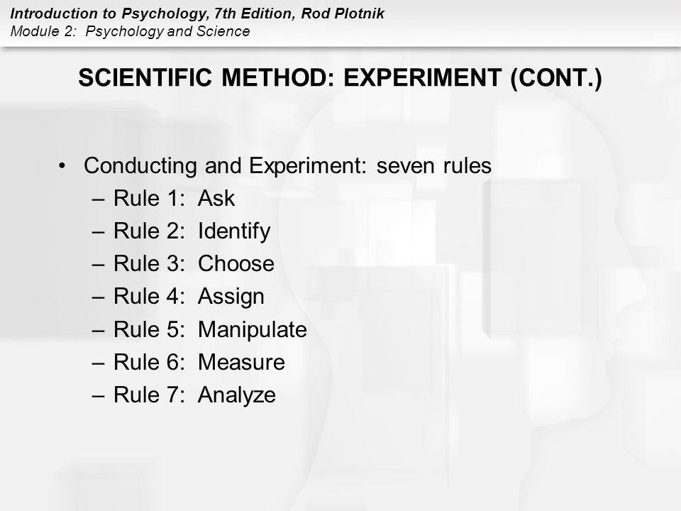 SCIENTIFIC METHOD: EXPERIMENT (CONT.)