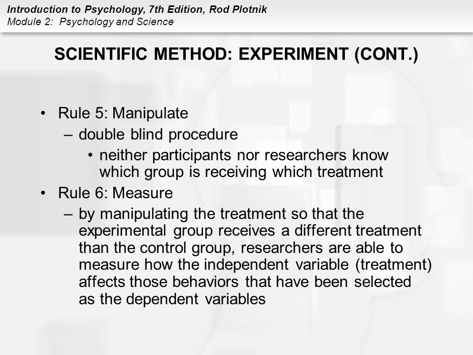SCIENTIFIC METHOD: EXPERIMENT (CONT.)