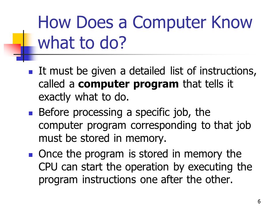 How Does a Computer Know what to do