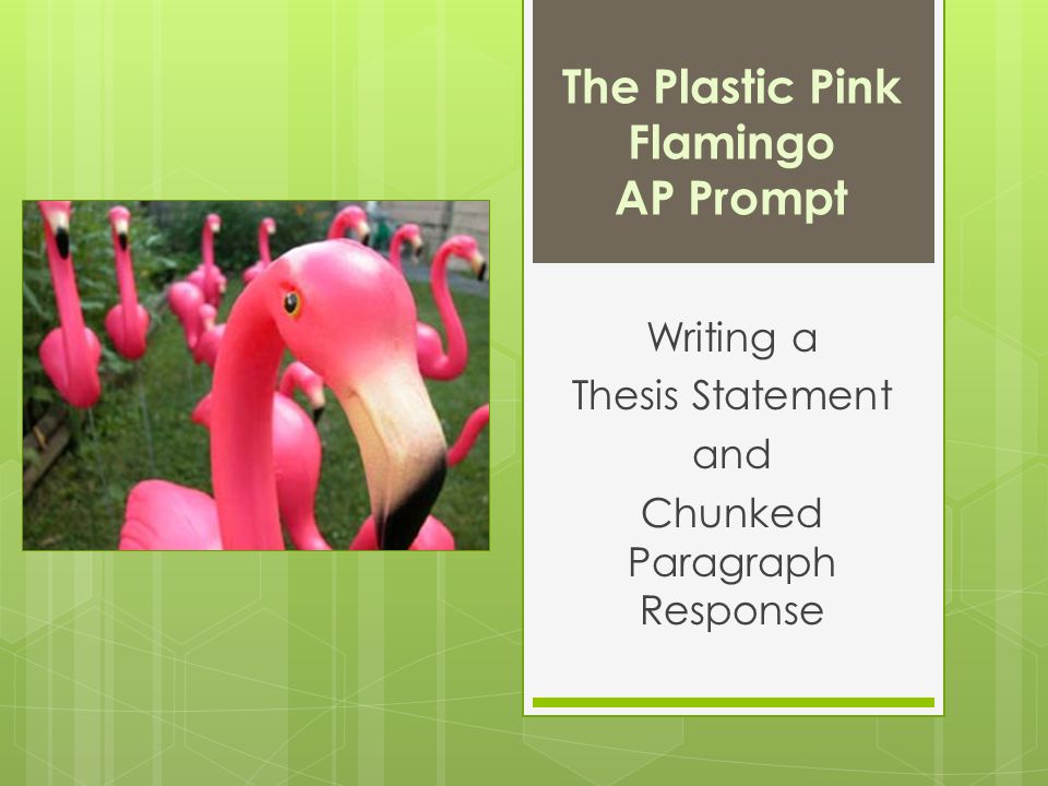 The Plastic Pink Flamingo AP Prompt