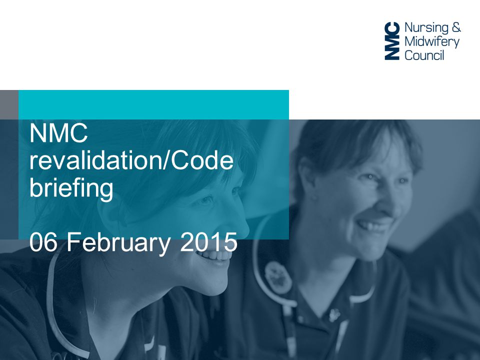 NMC revalidation/Code briefing 06 February 2015