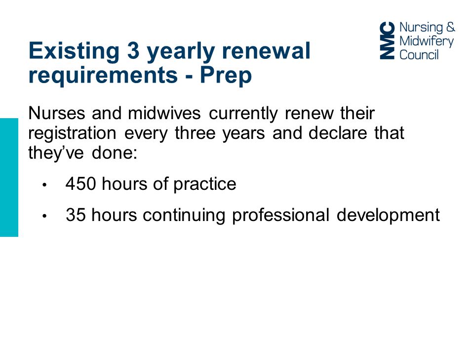 Existing 3 yearly renewal requirements - Prep