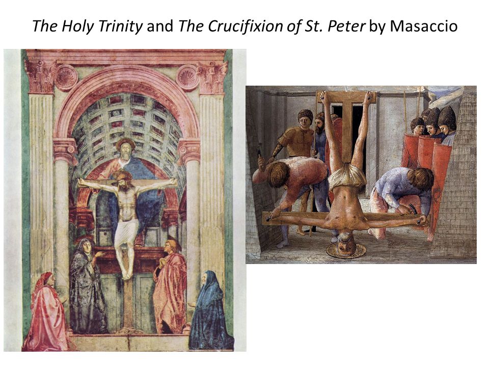 The Holy Trinity and The Crucifixion of St. Peter by Masaccio