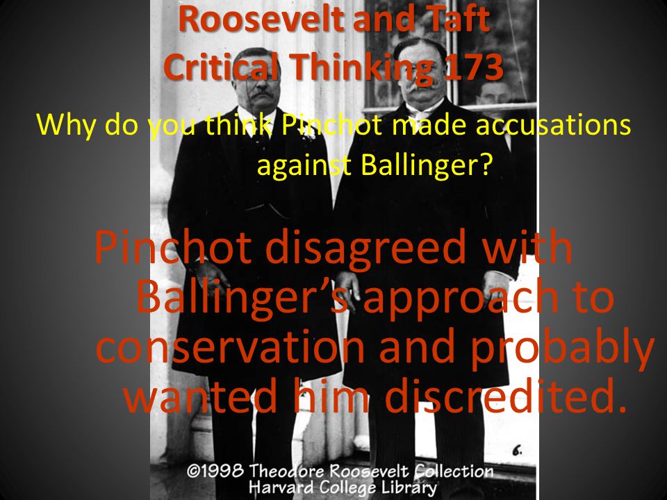 Roosevelt and Taft Critical Thinking 173