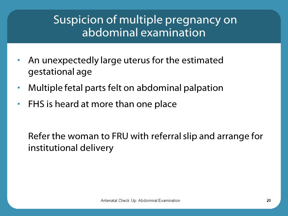 Suspicion of multiple pregnancy on abdominal examination