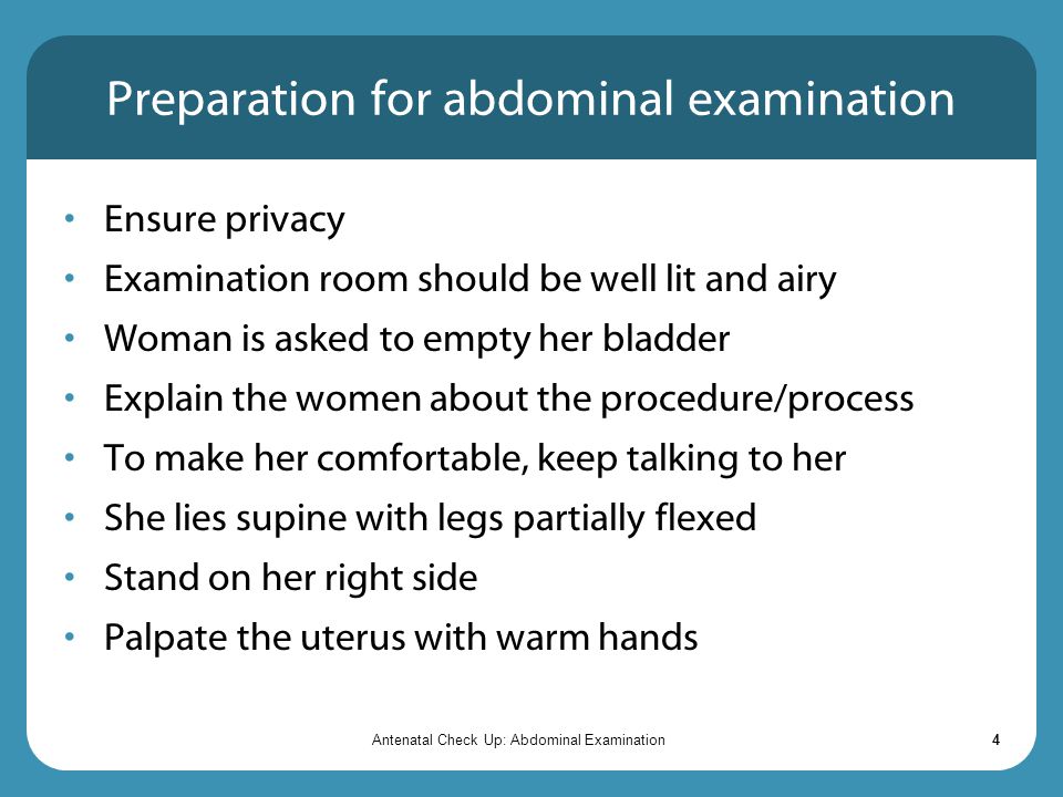 Preparation for abdominal examination