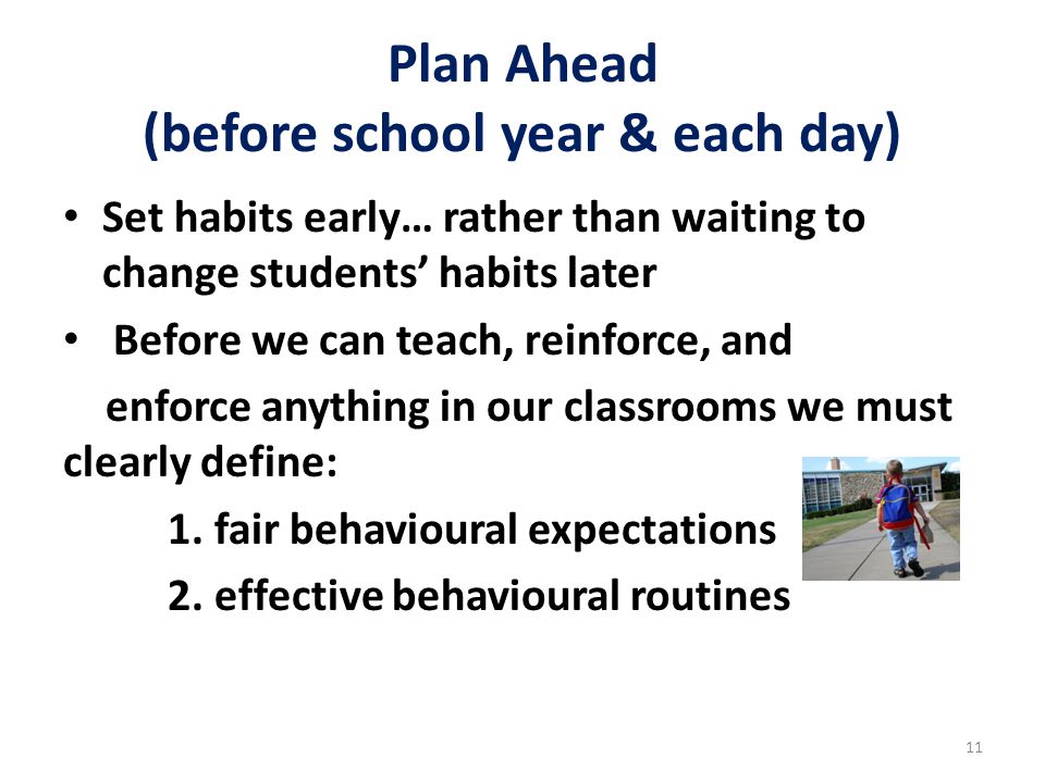 Plan Ahead (before school year & each day)