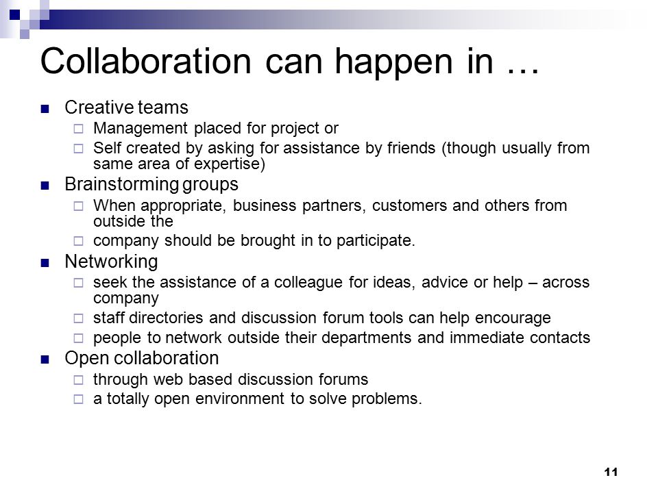 Collaboration can happen in …