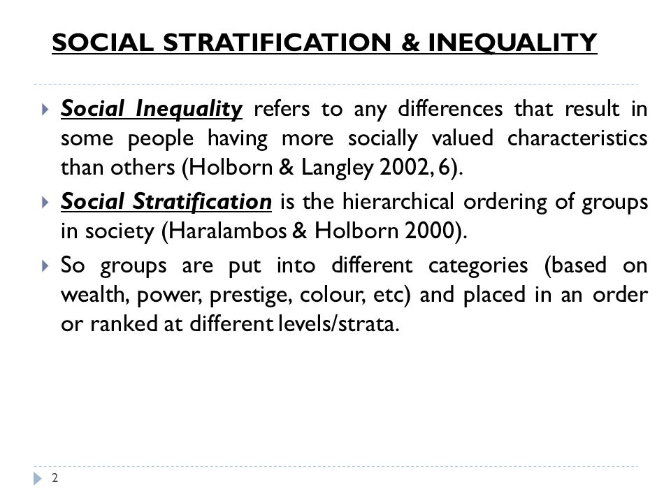 because of social stratification