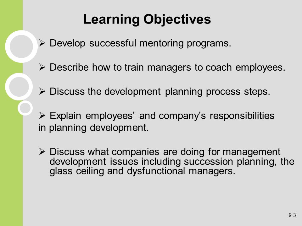 Learning Objectives Develop successful mentoring programs.