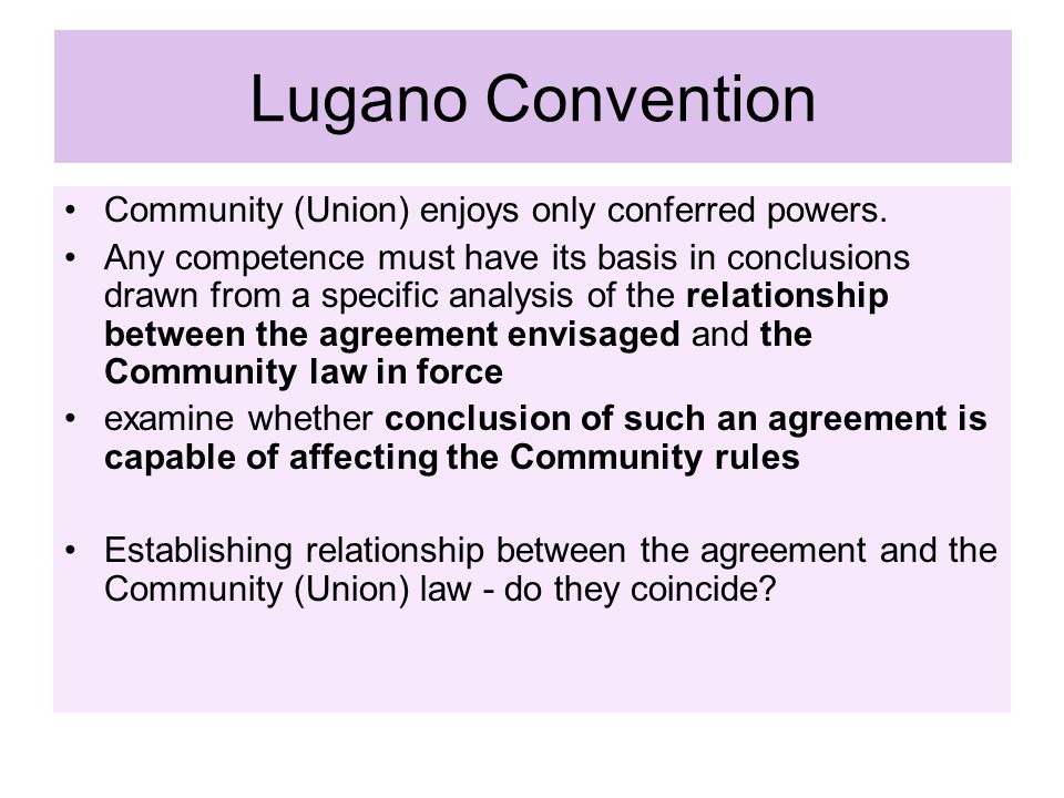 Lugano Convention Community (Union) enjoys only conferred powers.