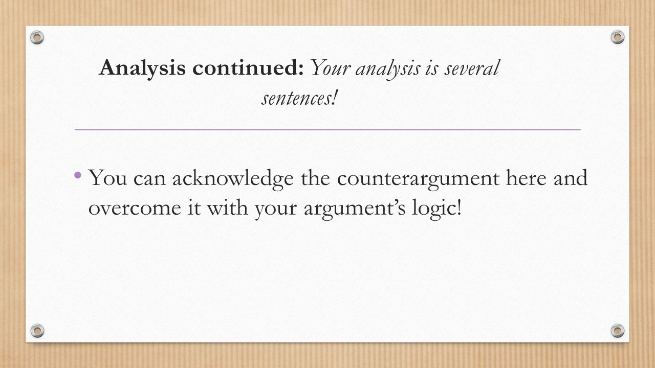 Analysis continued: Your analysis is several sentences!
