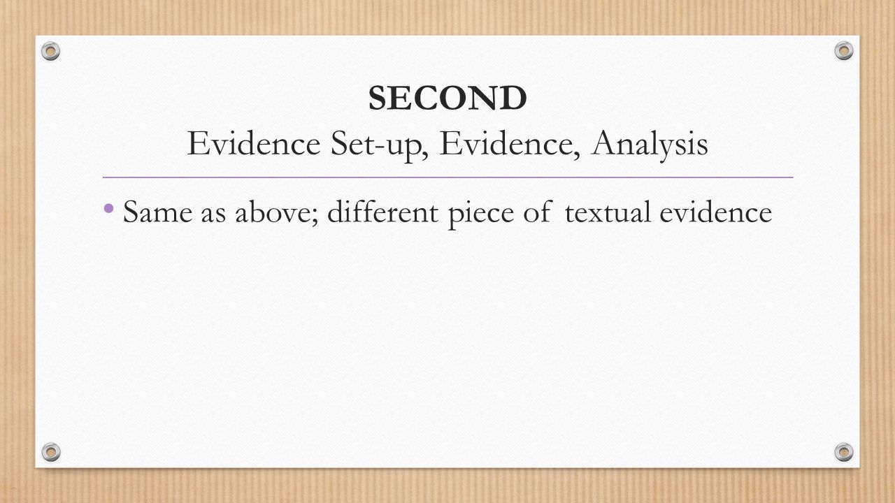 SECOND Evidence Set-up, Evidence, Analysis