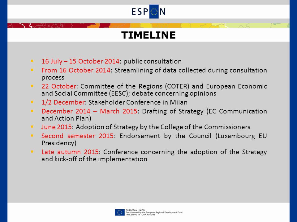 TIMELINE 16 July – 15 October 2014: public consultation