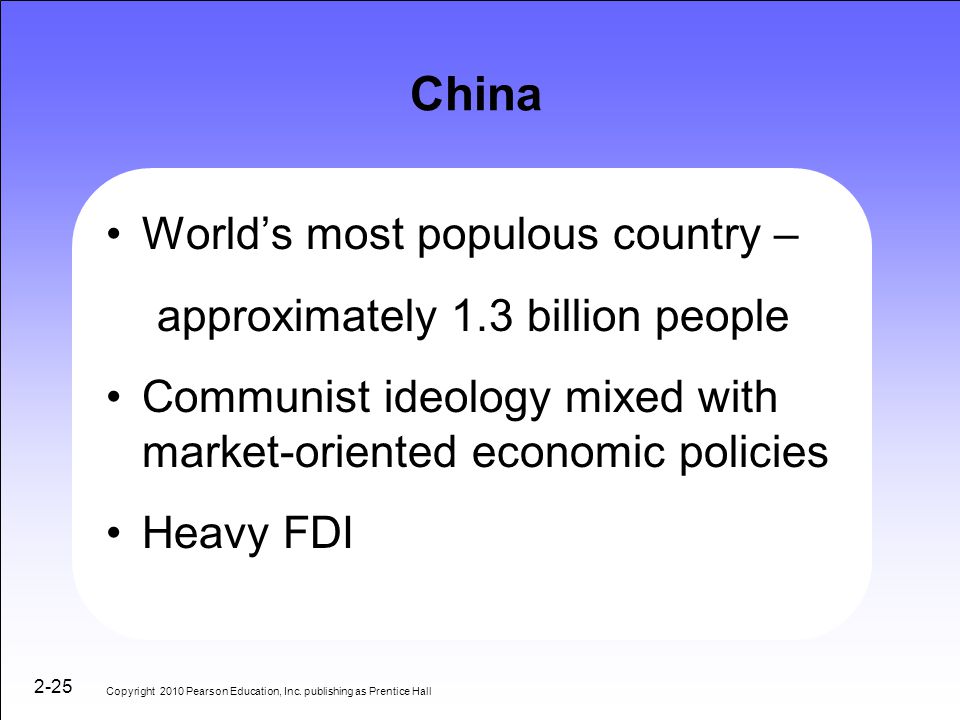 China World’s most populous country – approximately 1.3 billion people