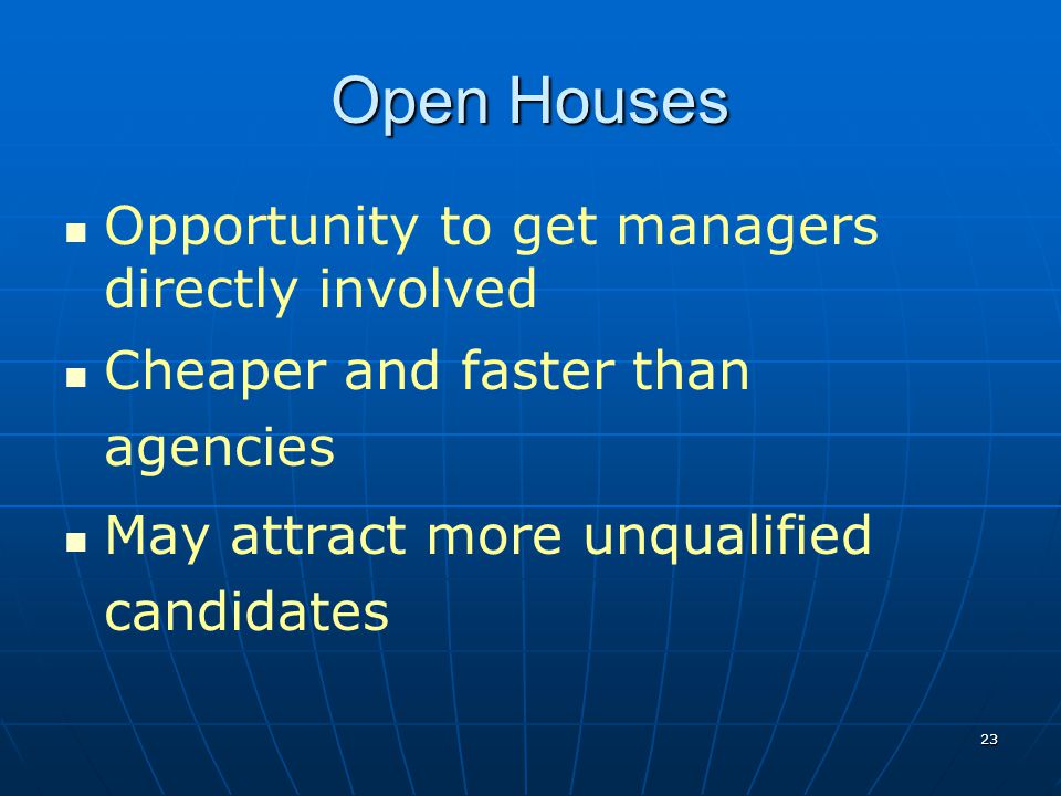 Open Houses Opportunity to get managers directly involved