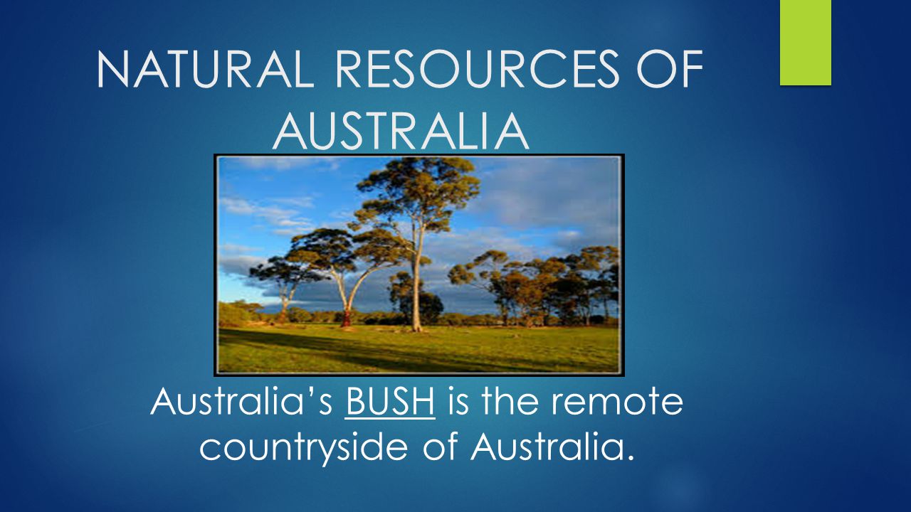 NATURAL RESOURCES OF AUSTRALIA
