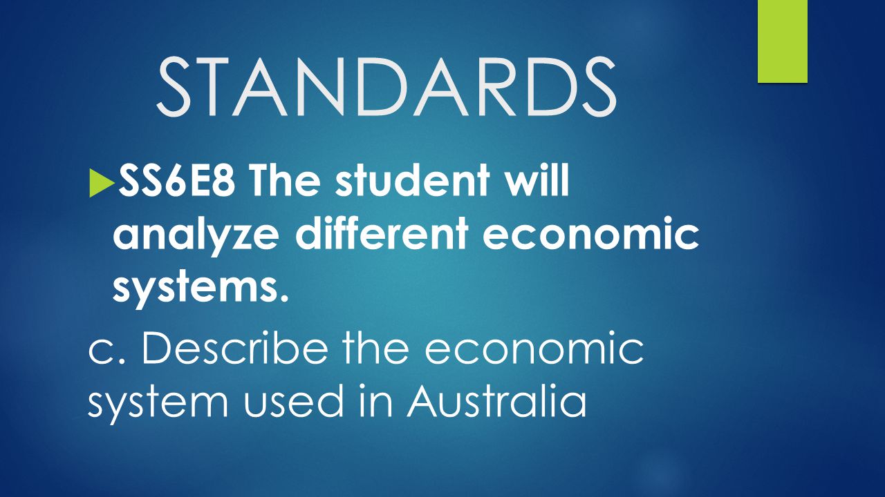 STANDARDS SS6E8 The student will analyze different economic systems.