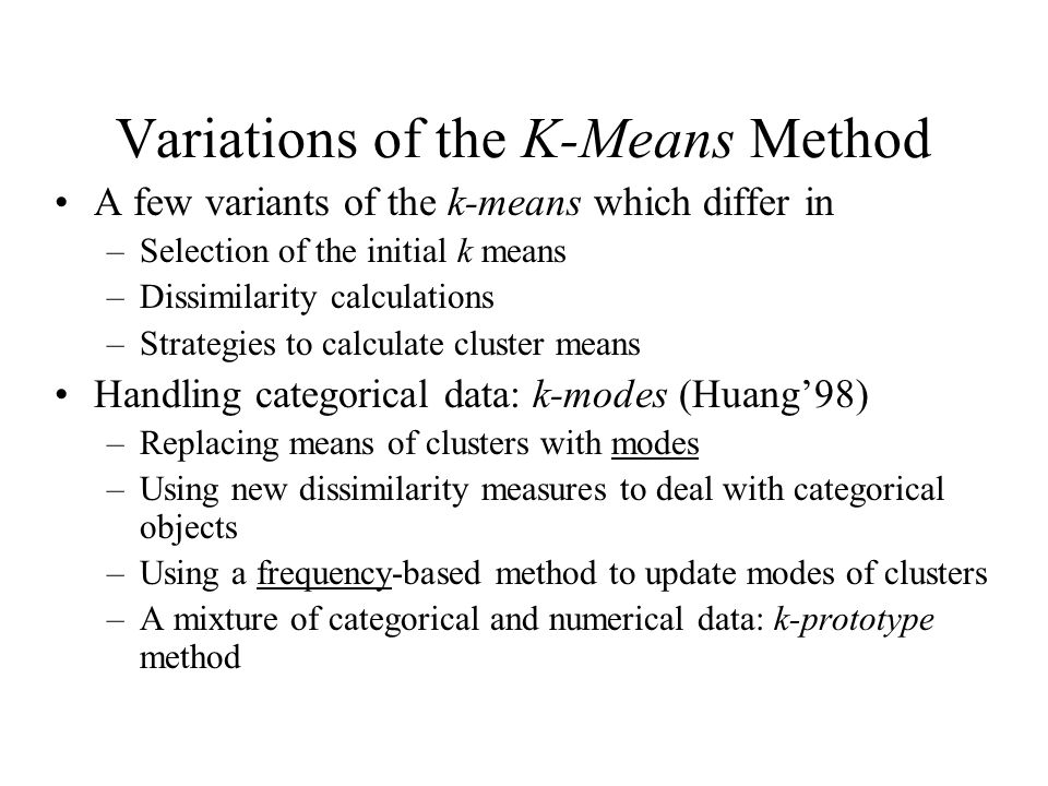 Variations of the K-Means Method