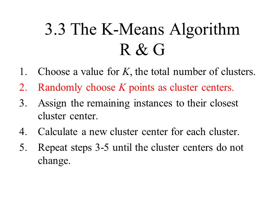 3.3 The K-Means Algorithm R & G