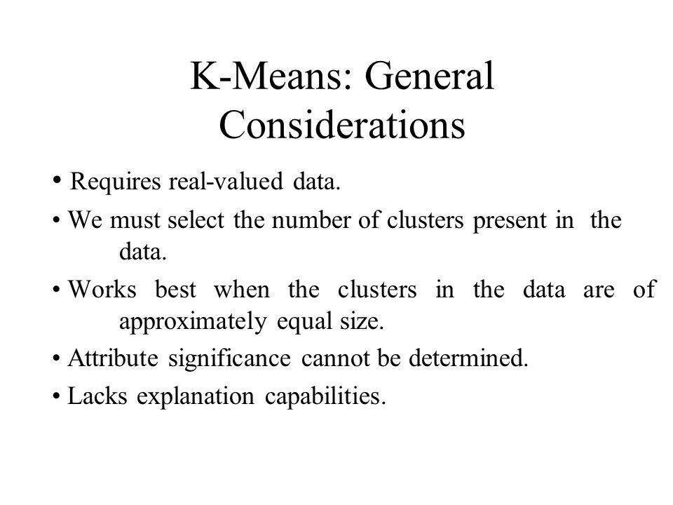 K-Means: General Considerations