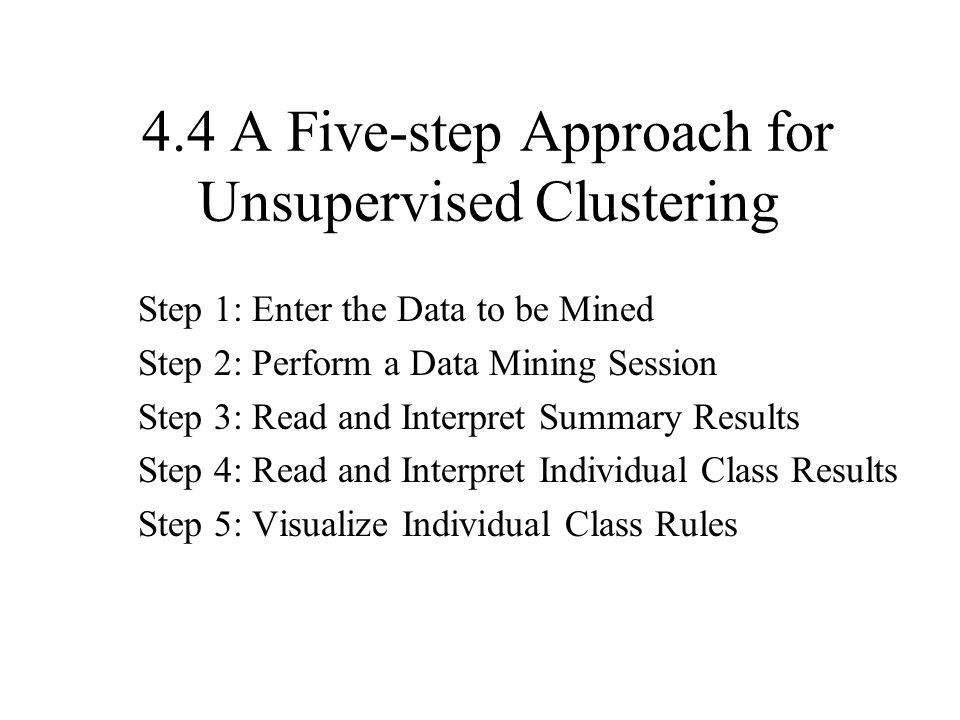 4.4 A Five-step Approach for Unsupervised Clustering