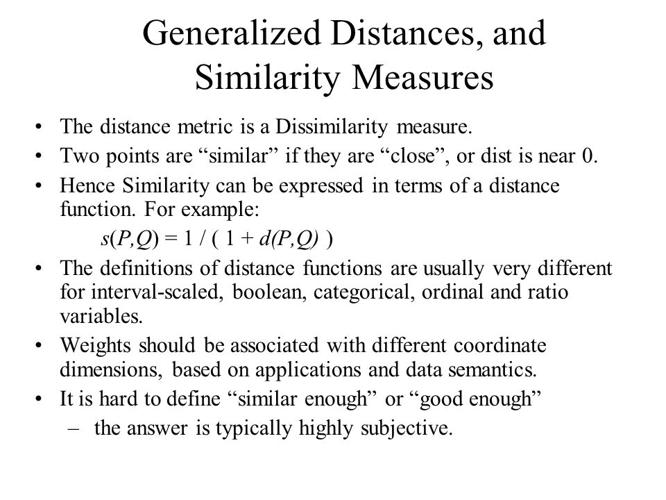 Generalized Distances, and Similarity Measures