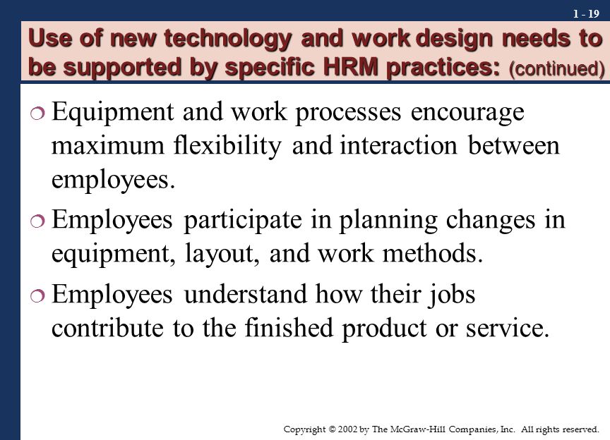 Use of new technology and work design needs to be supported by specific HRM practices: (continued)