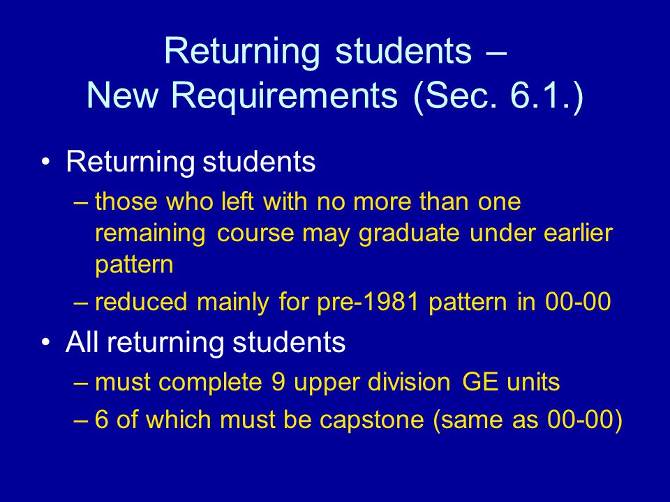 Returning students – New Requirements (Sec. 6.1.)