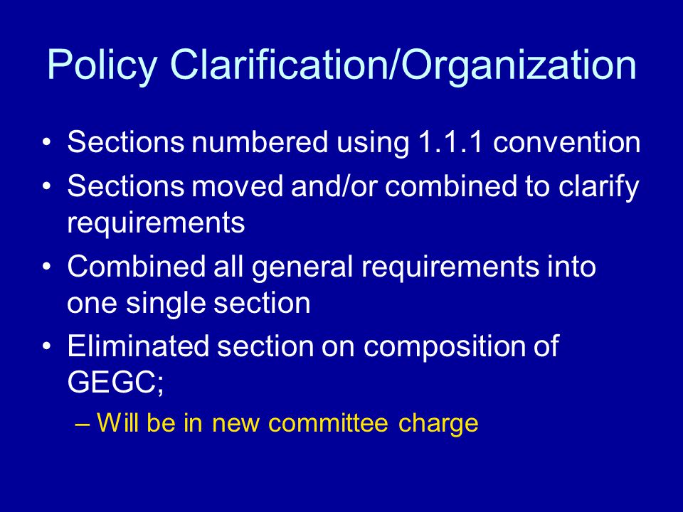 Policy Clarification/Organization